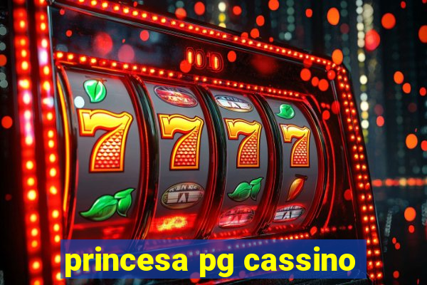 princesa pg cassino